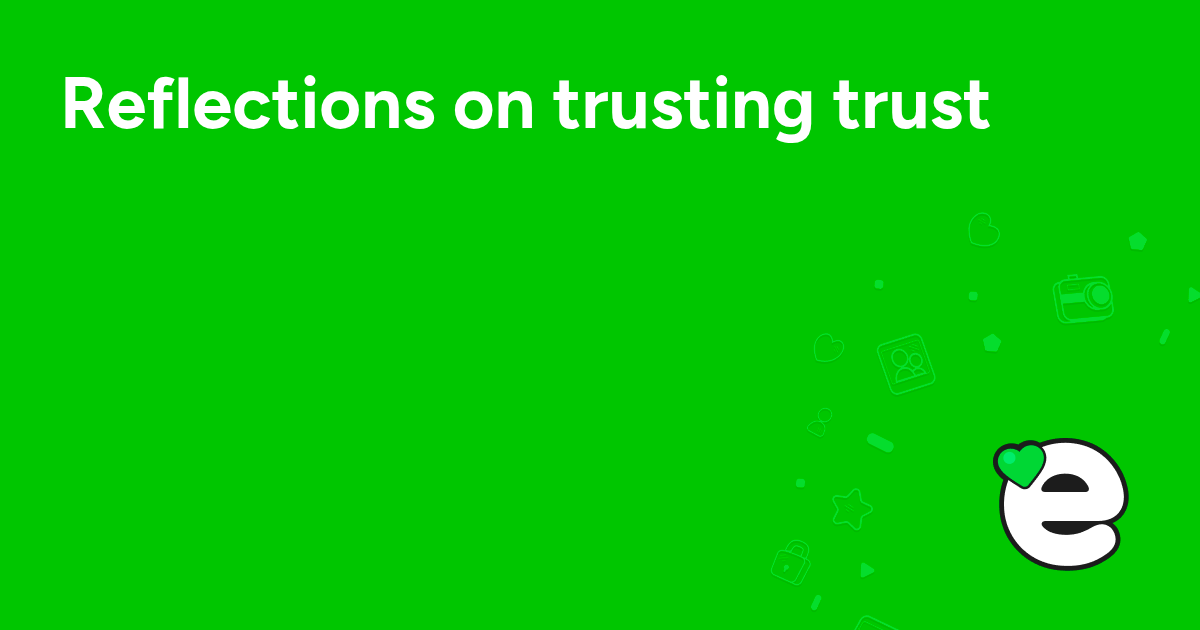 Reflections on trusting trust