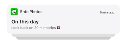Notification of memories from a particular day on Ente Photos